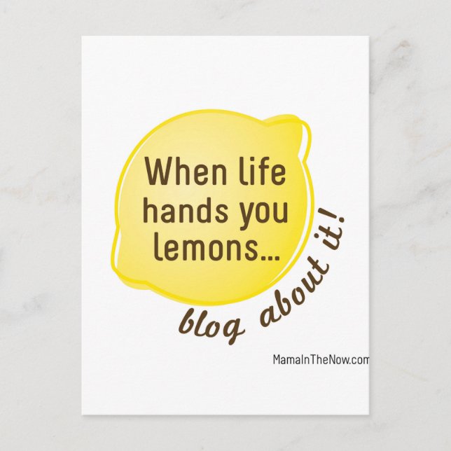 When Life Hands You Lemons. Blog About It! Postcard (Front)