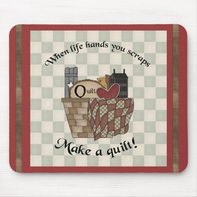 When Life Hands You Scraps Mouse Mat (Front)