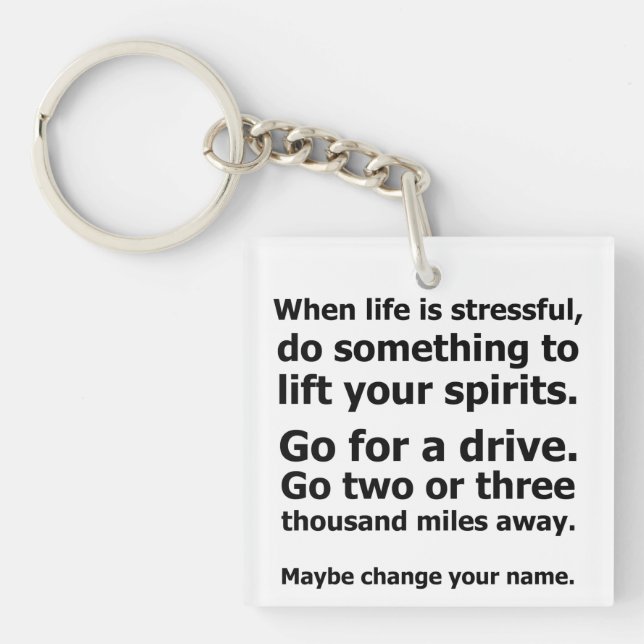 When Life is Stressful Key Ring (Front)