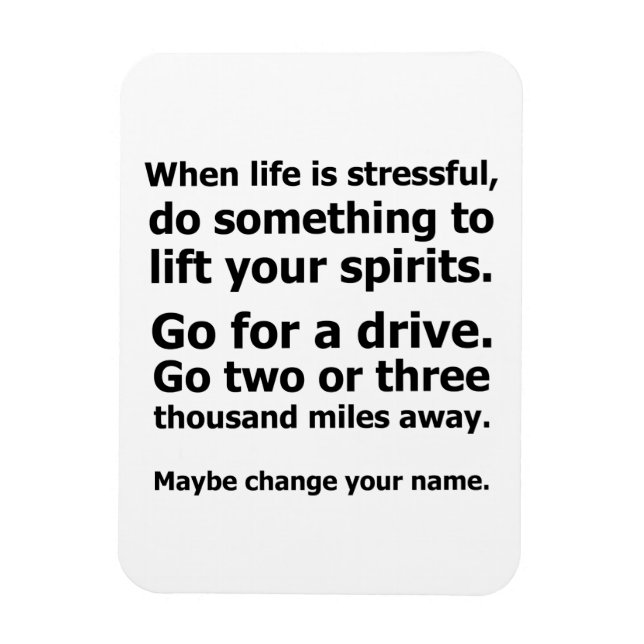 When Life is Stressful Magnet (Vertical)