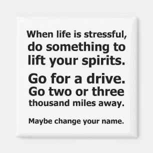 When Life is Stressful Magnet