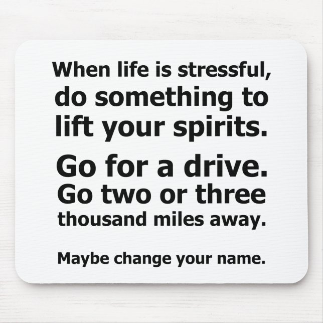 When Life is Stressful Mouse Mat (Front)