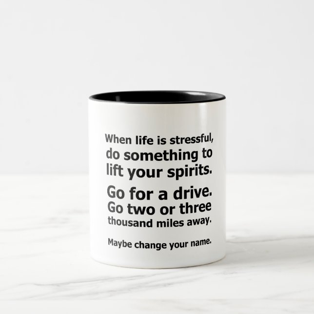 When Life is Stressful Two-Tone Coffee Mug (Center)