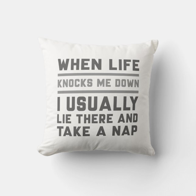 When Life Knocks Me Down Cushion (Front)