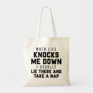 When Life Knocks Me Down Tote Bag