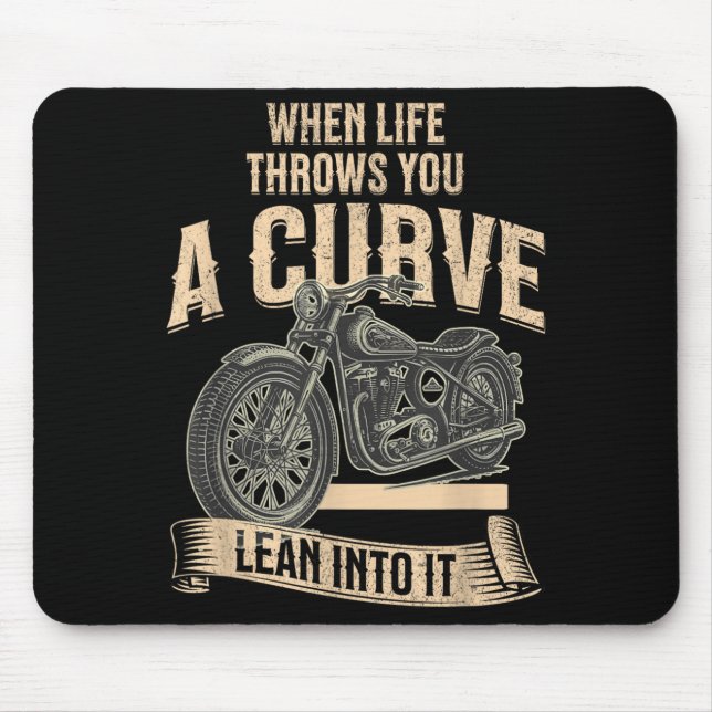 When Life Throws A Curve Funny Motorcycle Biker Mouse Mat (Front)