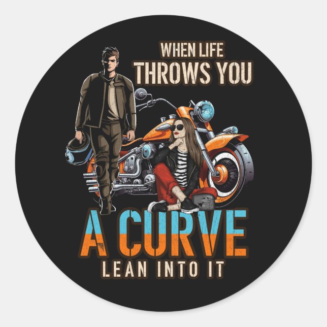 When Life Throws You A Curve Lean Into It Motorcyc Classic Round Sticker (Front)