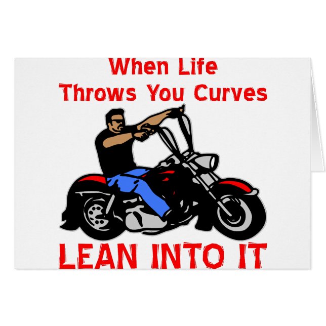 When Life Throws You Curves Lean Into It (Front Horizontal)