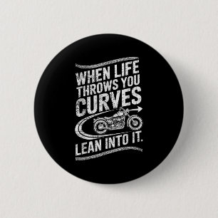 When Life Throws You Curves Lean Into It Motorcycl 6 Cm Round Badge