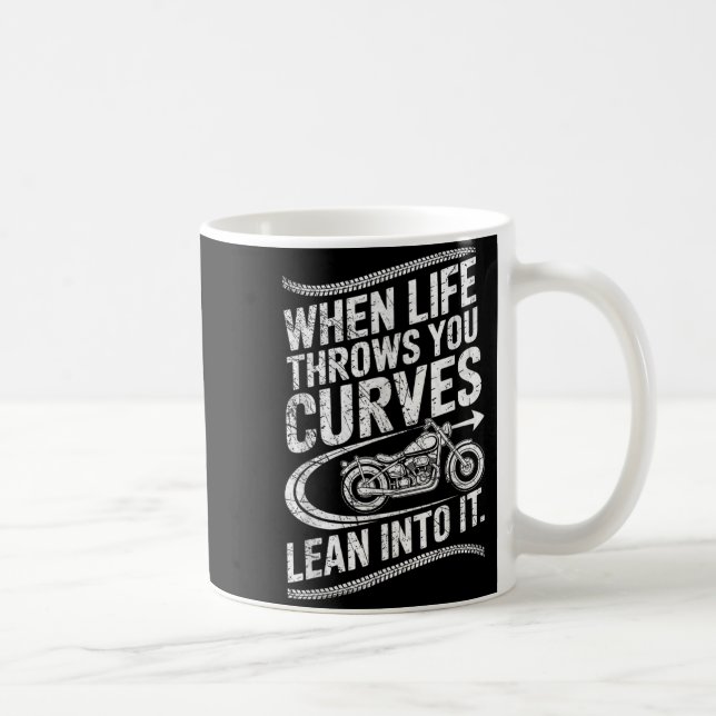 When Life Throws You Curves Lean Into It Motorcycl Coffee Mug (Right)