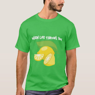 WHEN LIFE THROWS YOU LEMONS-THROW THEM BACK-BASIC T-Shirt