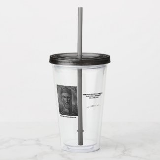 When my drink is finished acrylic tumbler