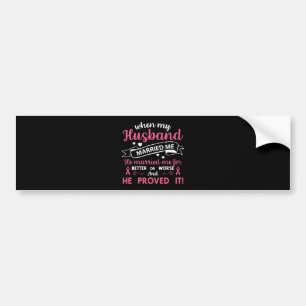 when my husband married me wife t-shirts bumper sticker