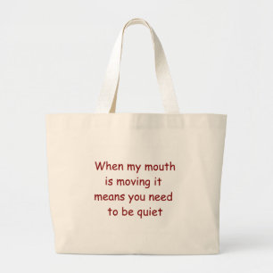 When my mouth is moving Judge Tote Bag