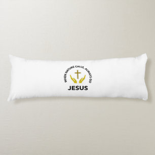 when nature calls,always go jesus body cushion