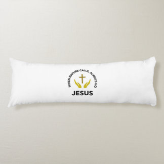 when nature calls,always go jesus body cushion
