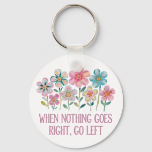 When nothing goes right, go left key ring