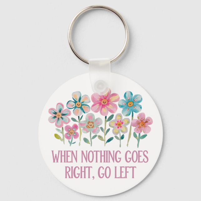 When nothing goes right, go left key ring (Front)