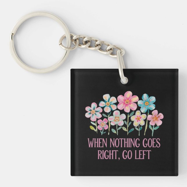 When nothing goes right, go left key ring (Front)