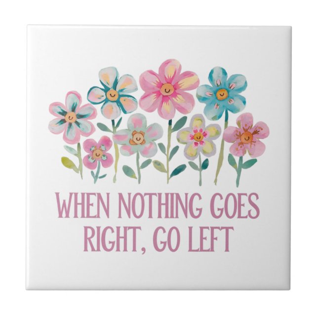 When nothing goes right, go left tile