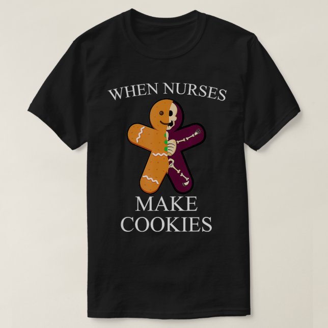 When Nurses Make Cookies Christmas Nurse Lover Nur T-Shirt (Design Front)