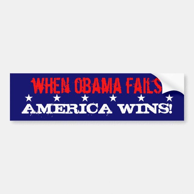 When Obama Fails, America Wins! Bumper Sticker (Front)
