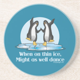 When On Thin Ice Penguins Funny Design Coaster