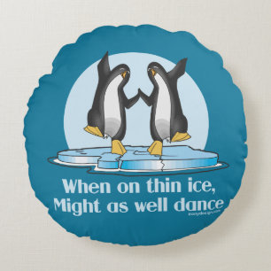 When On Thin Ice Penguins Funny Design Round Cushion