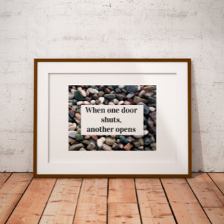 When one door shuts, another opens quote poster