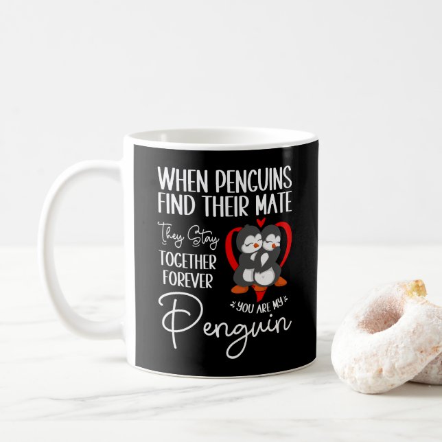 When Penguins Find Their Mate They Stay Together Coffee Mug (With Donut)