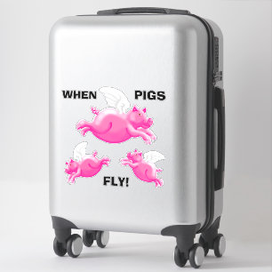 When pigs fly