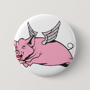 when pigs fly 6 cm round badge