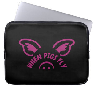 When pigs fly laptop sleeve