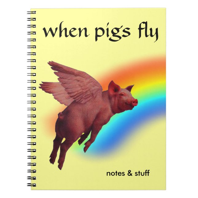 when pigs fly notebook (Front)