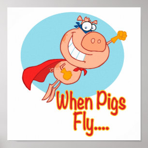 when pigs fly super hero flying piggy pig cartoon poster
