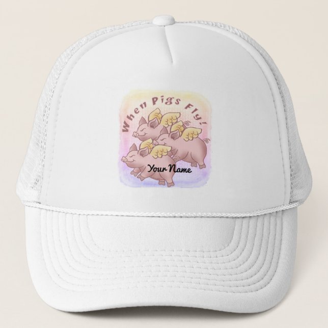 When Pigs Fly Trucker Hat (Front)