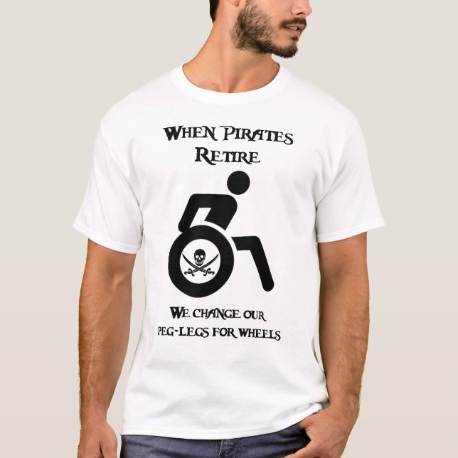 When Pirates Retire T-Shirt (Front)