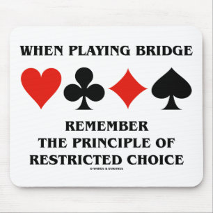 When Playing Bridge Principle Of Restricted Choice Mouse Mat