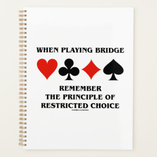 When Playing Bridge Principle Of Restricted Choice Planner