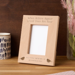 When Robins Appear Loved Ones Are Near - 6x4 Etched Frames