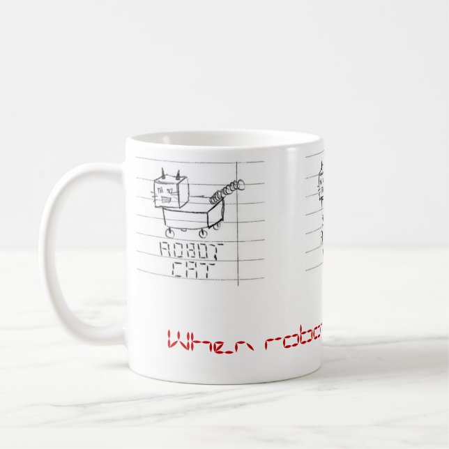 When robot cats attack coffee mug (Left)