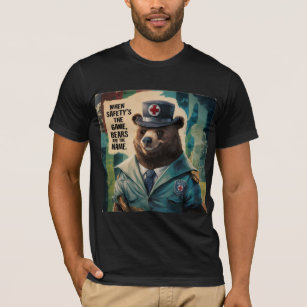 When safety's the game bears are the name choosee  T-Shirt
