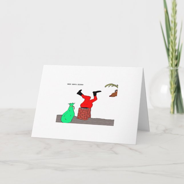 When Santa Drinks ("Chimney") Holiday Card (Front)
