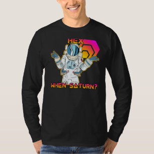 When Saturn Hex Crypto Funny Moon Man Stake Crypto T-Shirt