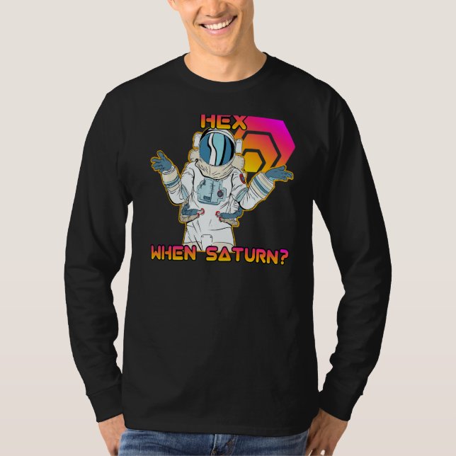 When Saturn Hex Crypto Funny Moon Man Stake Crypto T-Shirt (Front)