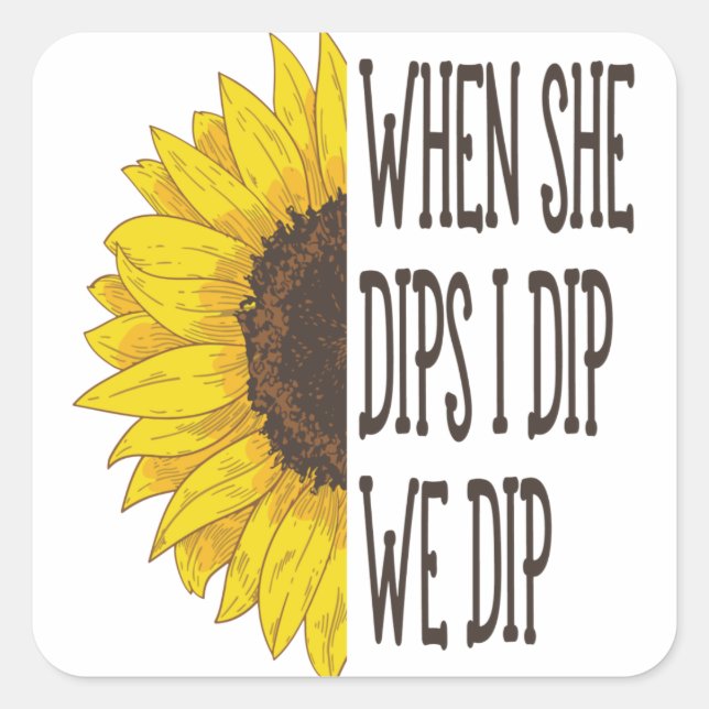 When She Dips I dip We Dip, Mummy And Me Square Sticker (Front)