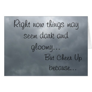 When Skies are Grey
