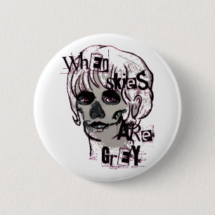 when skies are grey skeleton 6 cm round badge