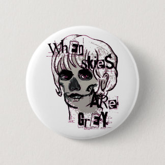 when skies are grey skeleton 6 cm round badge