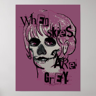 when skies are grey skeleton poster
